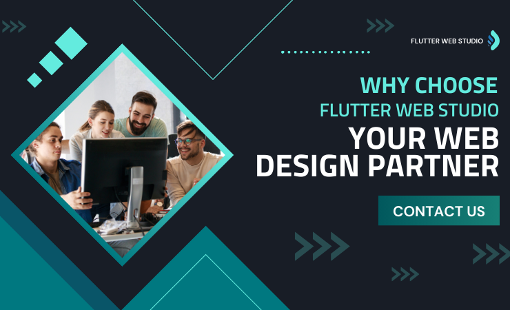 Why Choose Flutter Web Studio as Your Web Design Partner