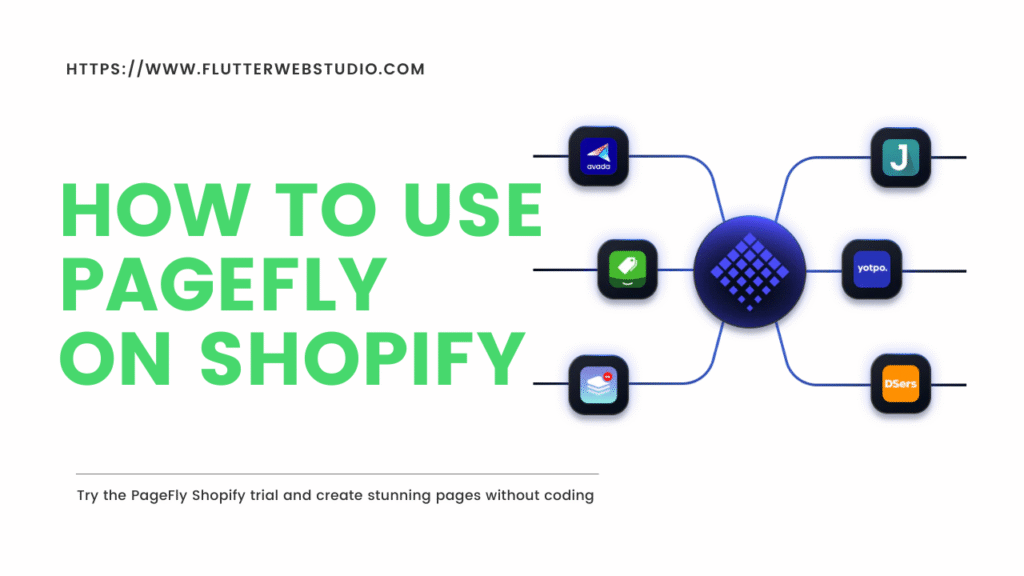 Use Pagefly Shopify, pagefly shopify trial